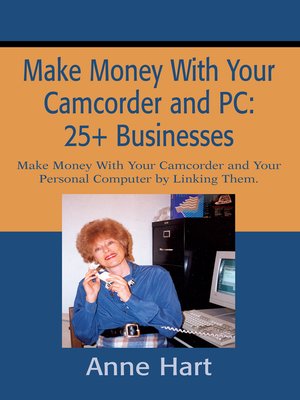 cover image of Make Money with Your Camcorder and PC